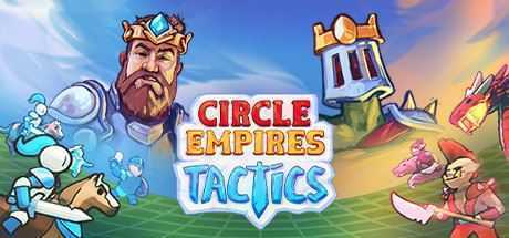 环形帝国战术/Circle Empires Tactics-造梦少女游戏造梦少女游戏网