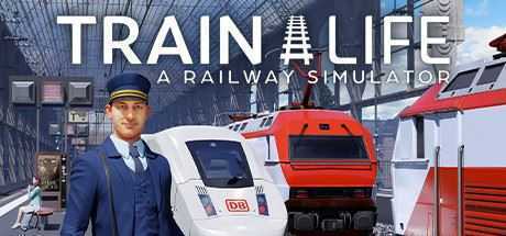 列车人生：铁路模拟器/Train Life: A Railway Simulator-造梦少女游戏造梦少女游戏网