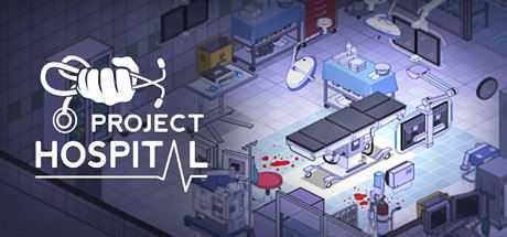 医院计划/Project Hospital（更新v1.2.22045）-造梦少女游戏造梦少女游戏网