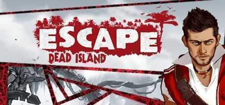 逃离死亡岛/Escape Dead Island-造梦少女游戏造梦少女游戏网